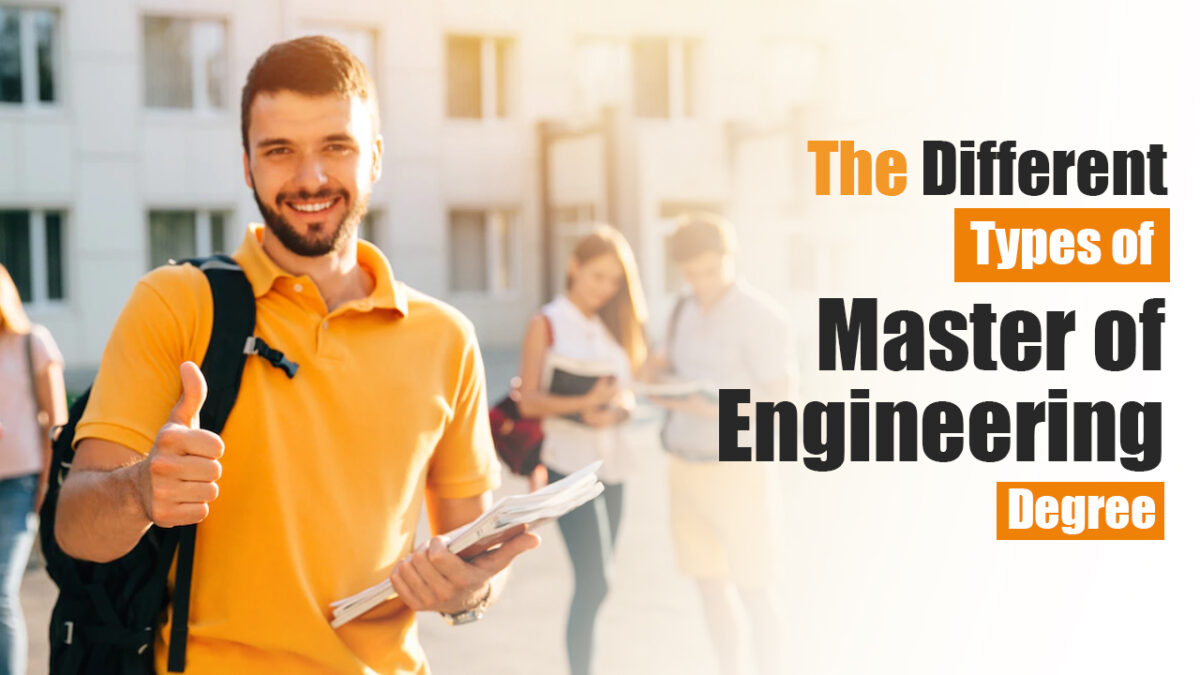 The Different Types Of Master Of Engineering Programs